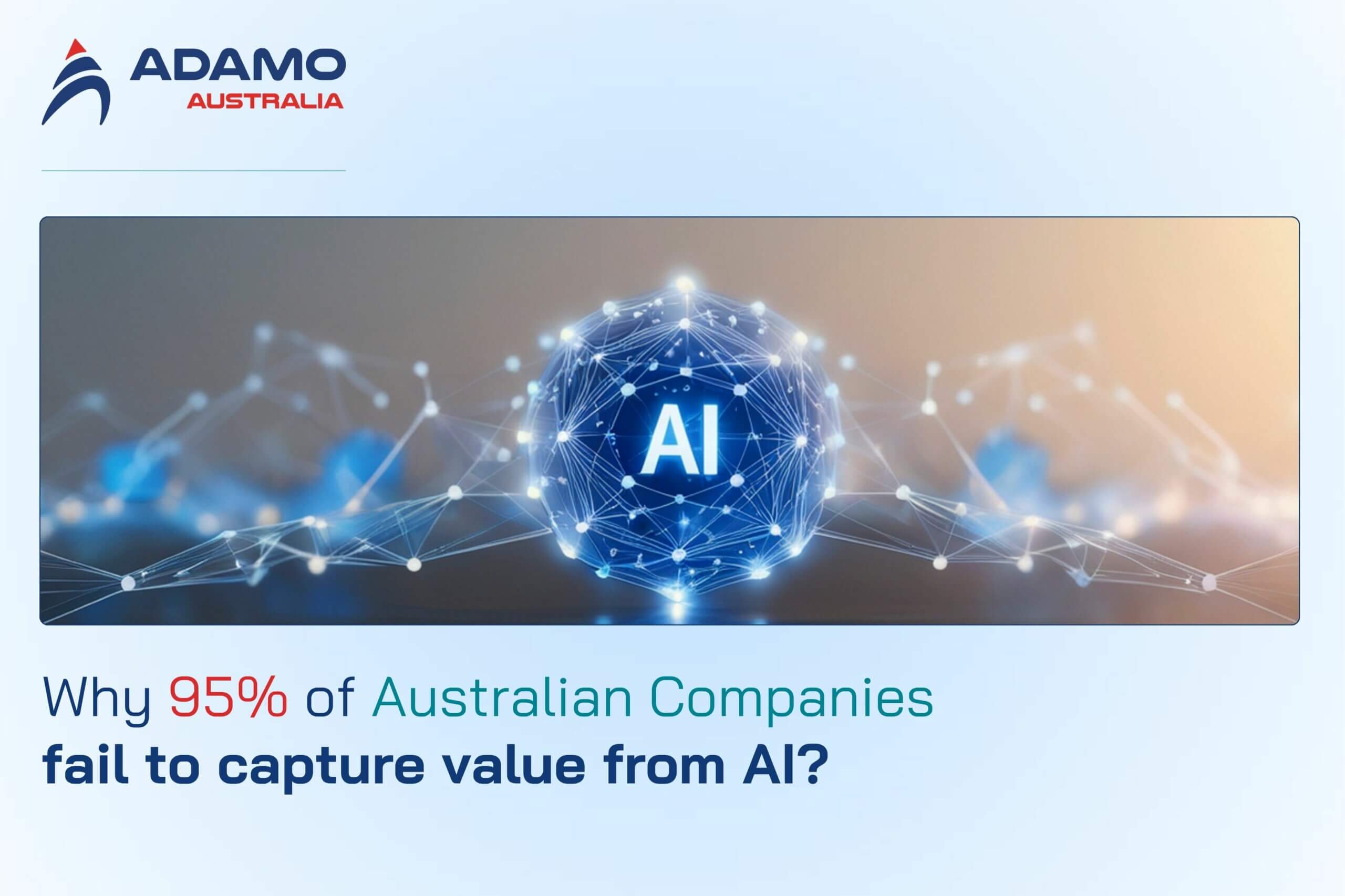 Why 95% of Australian companies fail to capture value from AI-cover